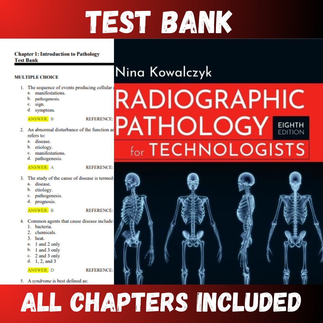 Test Bank for Radiographic Pathology for Technologists, 8th Edition by Nina Test Bank for Radiographic Pathology for Technologists, 8th Edition by Nina