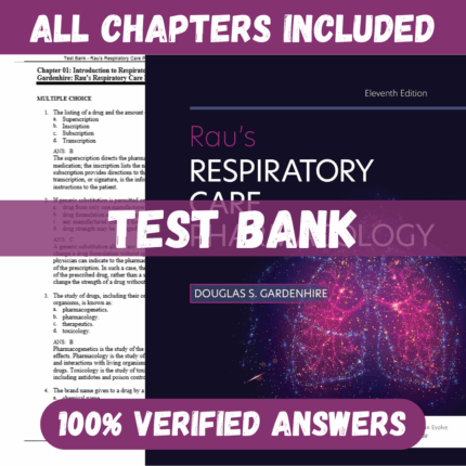 Test Bank for Rau’s Respiratory Care Pharmacology, 11th Edition by Gardenhire