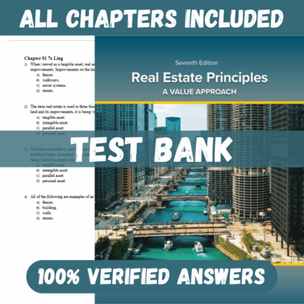 Test Bank for Real Estate Principles: A Value Approach, 7th Edition by Ling