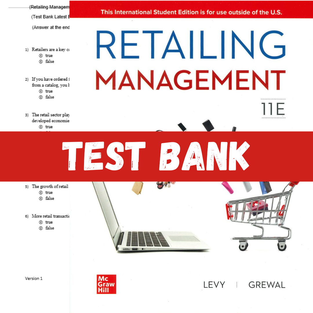 Test Bank for Retailing Management 11th Edition By Michael Levy2 Test Bank for Retailing Management 11th Edition By Michael Levy2