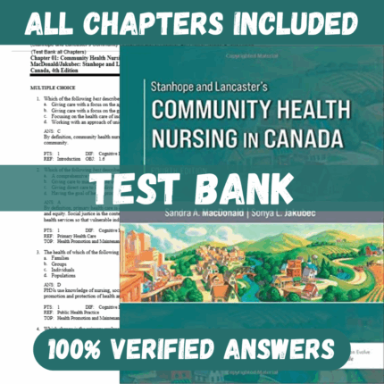 Test Bank for Stanhope and Lancaster's Community Health Nursing in Canada 4th Edition By Sandra A. MacDonald