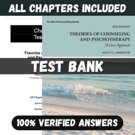 Test Bank for Theories of Counseling and Psychotherapy, 5th Edition by Nancy L Murdock