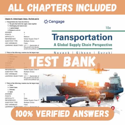 Test Bank for Transportation: A Global Supply Chain Perspective, 10th Edition by Novack