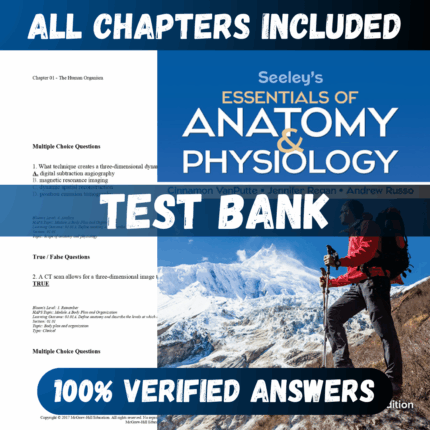 Test Bank Seeley's Essentials of Anatomy and Physiology 11th Edition (VanPutte, 2022)