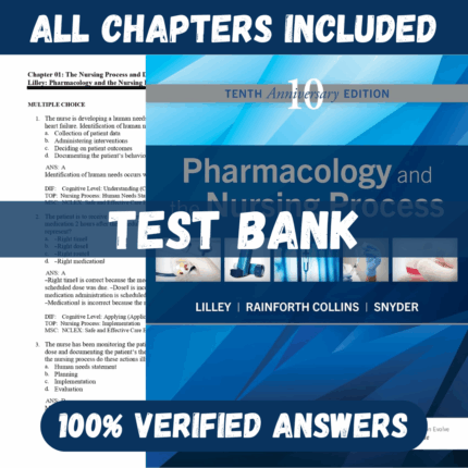 Test Bank for Pharmacology and the Nursing Process 10th Edition (Lilley, 2023)