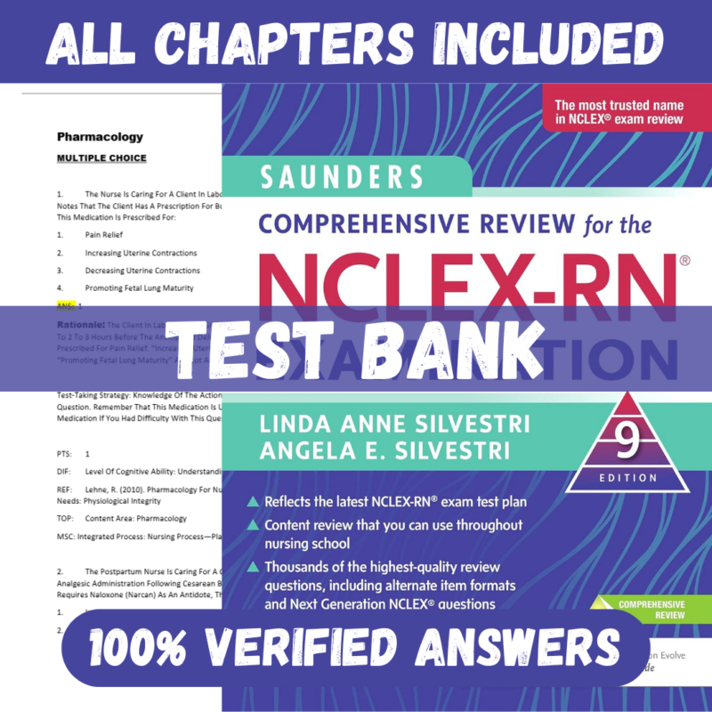 Test Bank for Saunders Comprehensive Review for the NCLEX-RN Examination, 9th Edition by Silvestri