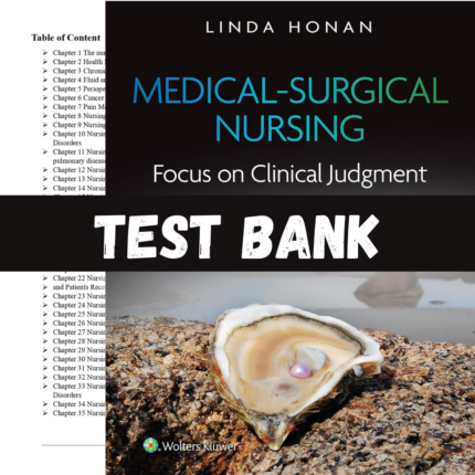 Test Bank - Medical-Surgical Nursing Focus on Clinical Judgment 3rd Edition. By Linda Honan