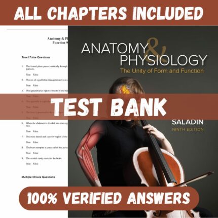 Test Bank - Anatomy & Physiology: The Unity of Form and Function 9th Edition by Saladin