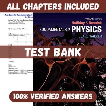 Test Bank - Fundamentals of Physics, Extended, 12th Edition by David Halliday