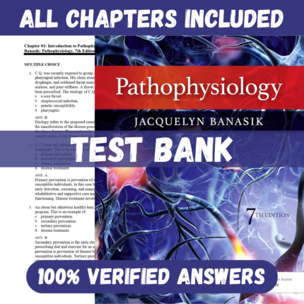 Test Bank - Pathophysiology, 7th Edition by Jacquelyn L. Banasik