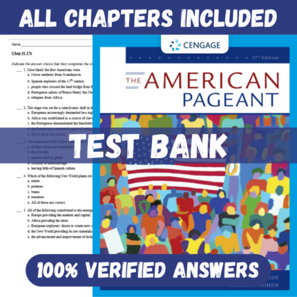 Test Bank - The American Pageant, 17th Edition by David M. Kennedy
