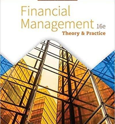 Financial Management: Theory and Practice (16th Edition)