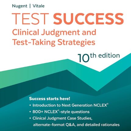 Test Success 10th Edition Clinical Judgment and Test Taking Strategies