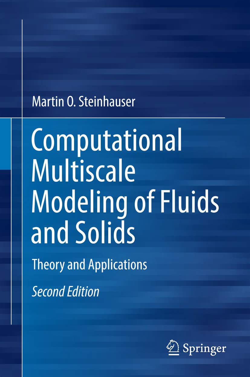 Computational Multiscale Modeling of Fluids and Solids Theory and Applications 2nd Edition