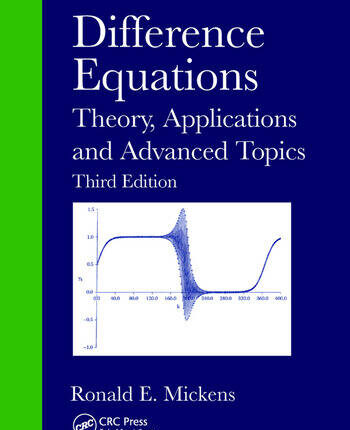 Difference Equations Theory, Applications and Advanced Topics 3rd Edition