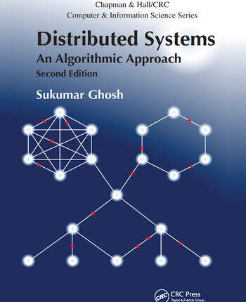 Distributed Systems An Algorithmic Approach 2nd Edition