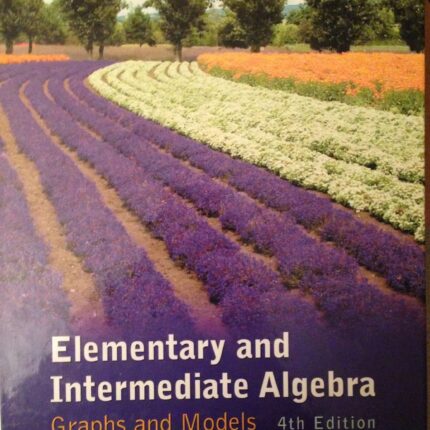 Elementary and Intermediate Algebra Graphs and Models 4th Edition