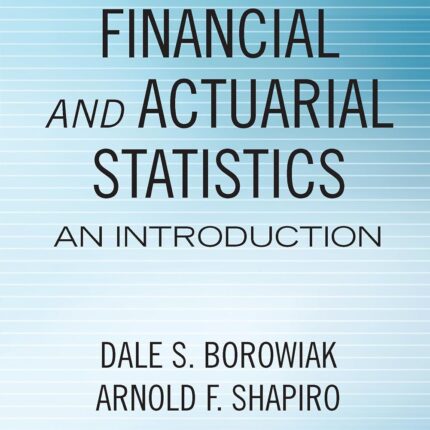 Financial and Actuarial Statistics 2nd Edition
