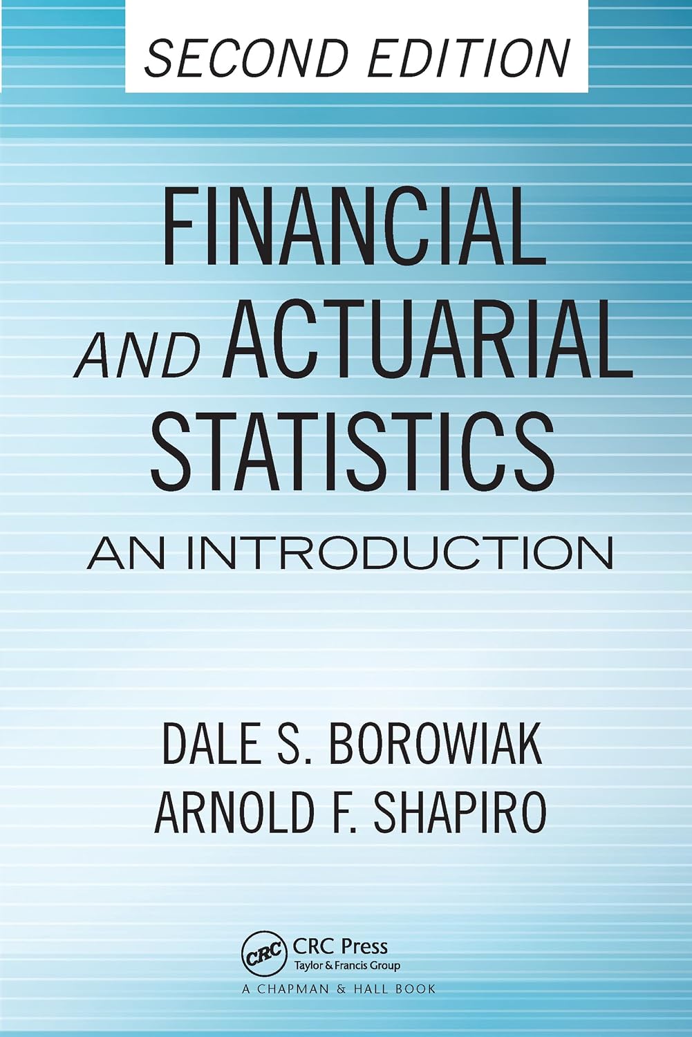 Financial and Actuarial Statistics 2nd Edition