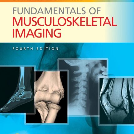 Fundamentals of Musculoskeletal Imaging 4th Edition
