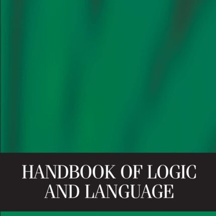Handbook of Logic and Language 2nd Edition