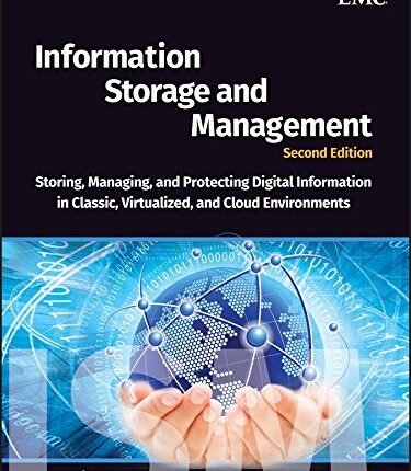 Information Storage and Management Storing, Managing, and Protecting Digital Information in Classic 2nd Edition
