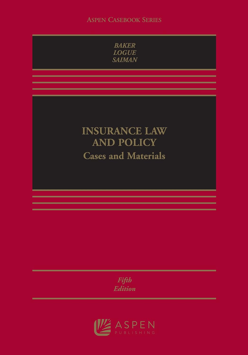 Insurance Law and Policy Cases and Materials 5th Edition