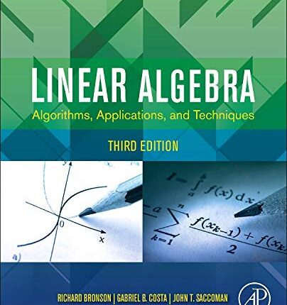 Linear Algebra Algorithms, Applications, and Techniques 3rd Edition