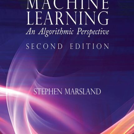 Machine Learning An Algorithmic Perspective 2nd Edition