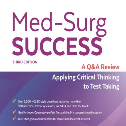 Med-Surg Success A Q&A Review Applying Critical Thinking to Test Taking 3rd Edition