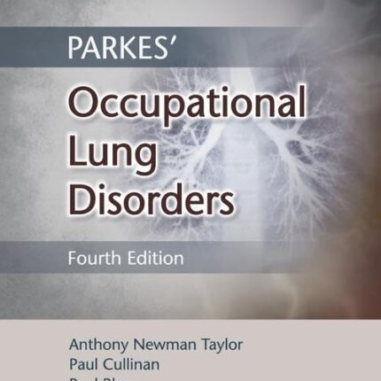 Parkes’ Occupational Lung Disorders 4th Edition