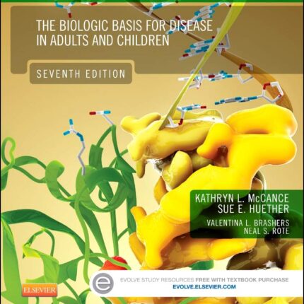 Pathophysiology: The Biologic Basis for Disease in Adults and Children 7th Edition