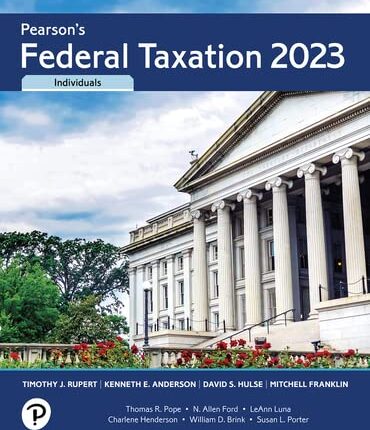 Pearson’s Federal Taxation 2023 Individuals 36th Edition