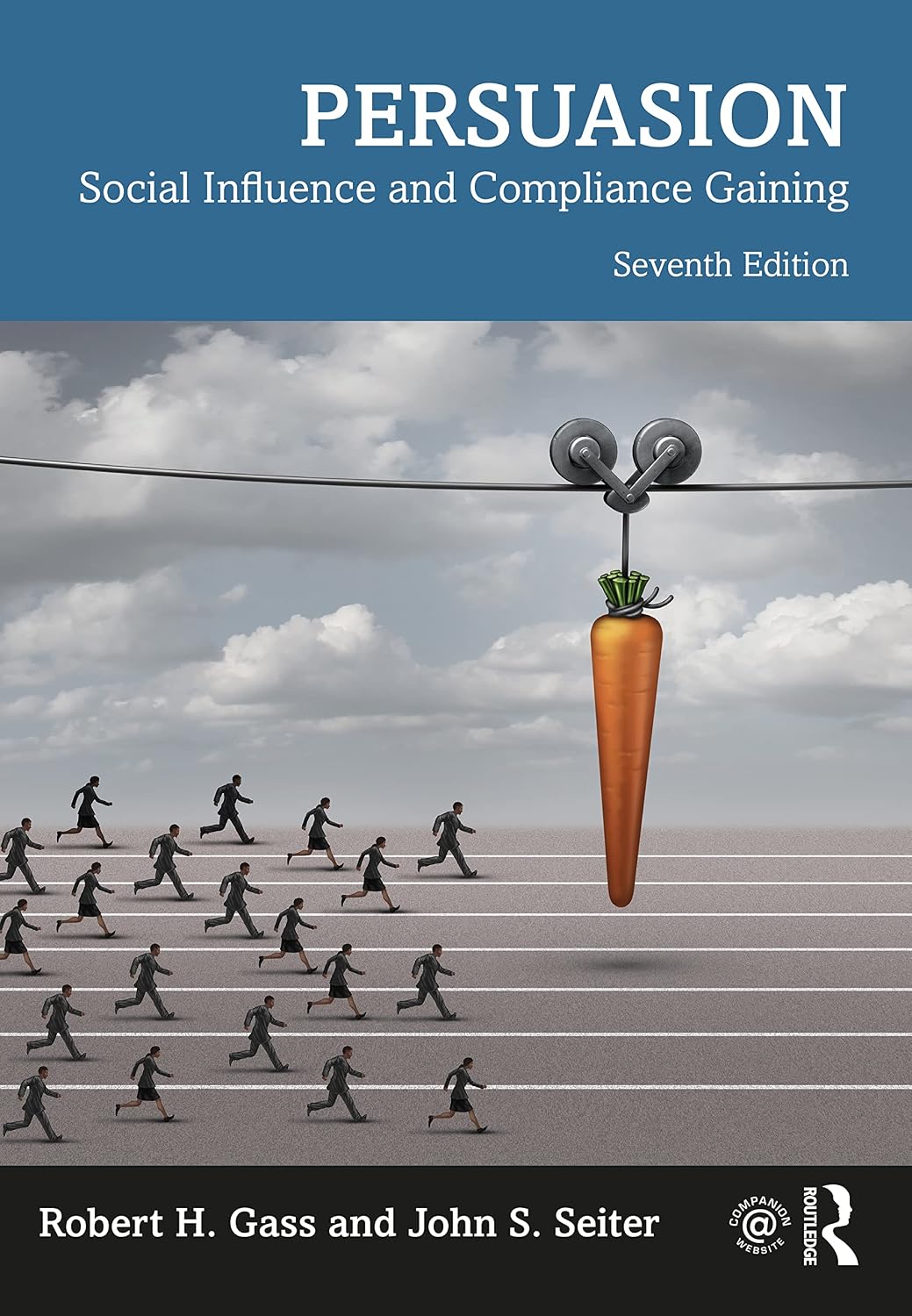 Persuasion; Social Influence and Compliance Gaining; Seventh Edition
