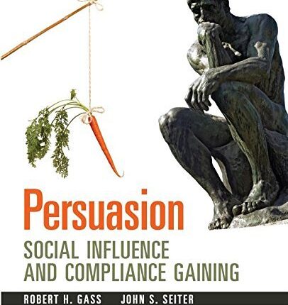 Persuasion Social Influence and Compliance Gaining 5th Edition