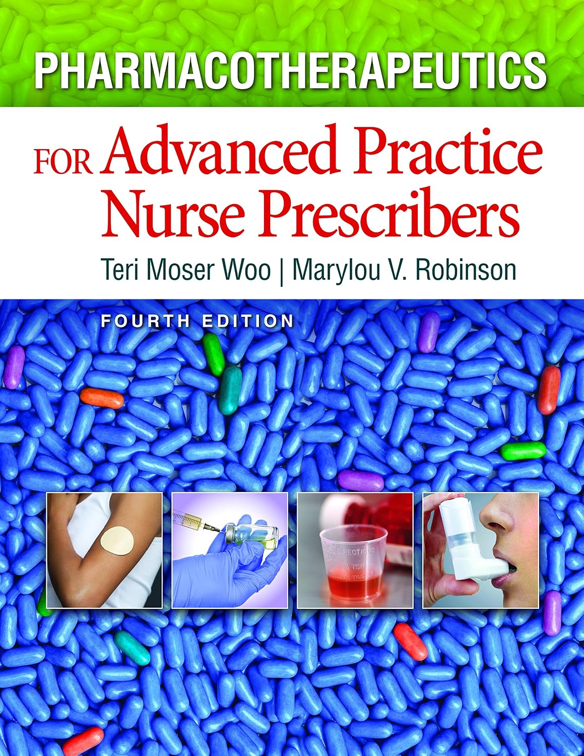 Pharmacotherapeutics for Advanced Practice Nurse Prescribers 4th Edition