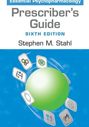 Prescriber’s Guide Stahl’s Essential Psychopharmacology 6th Edition