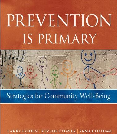 Prevention Is Primary Strategies for Community Well Being 2nd Edition