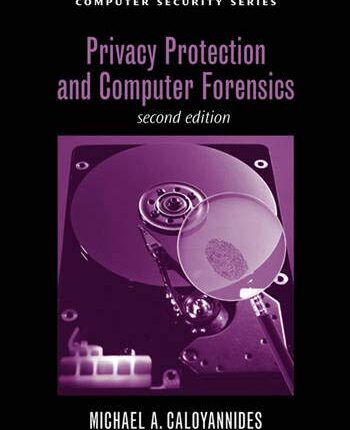 Privacy Protection and Computer Forensics, Second Edition 2nd Edition