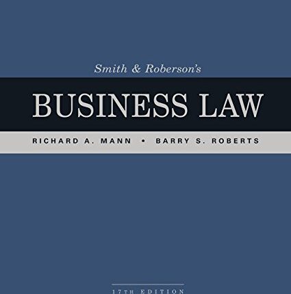 Smith Editionand Roberson’s Business Law 17th Edition
