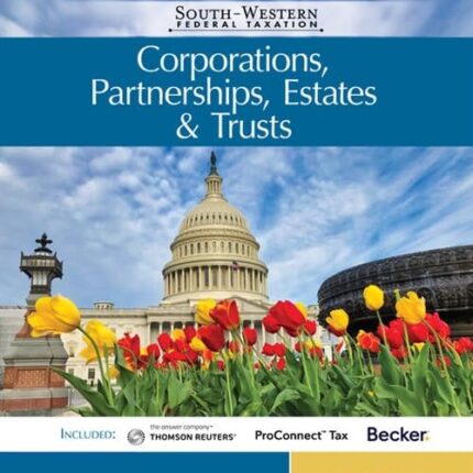 South-Western Federal Taxation 2020 Corporations, Partnerships, Estates and Trusts 43rd Edition