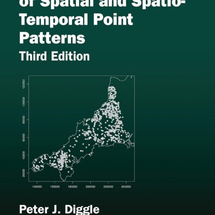 Statistical Analysis of Spatial and Spatio-Temporal Point Patterns 3rd Edition