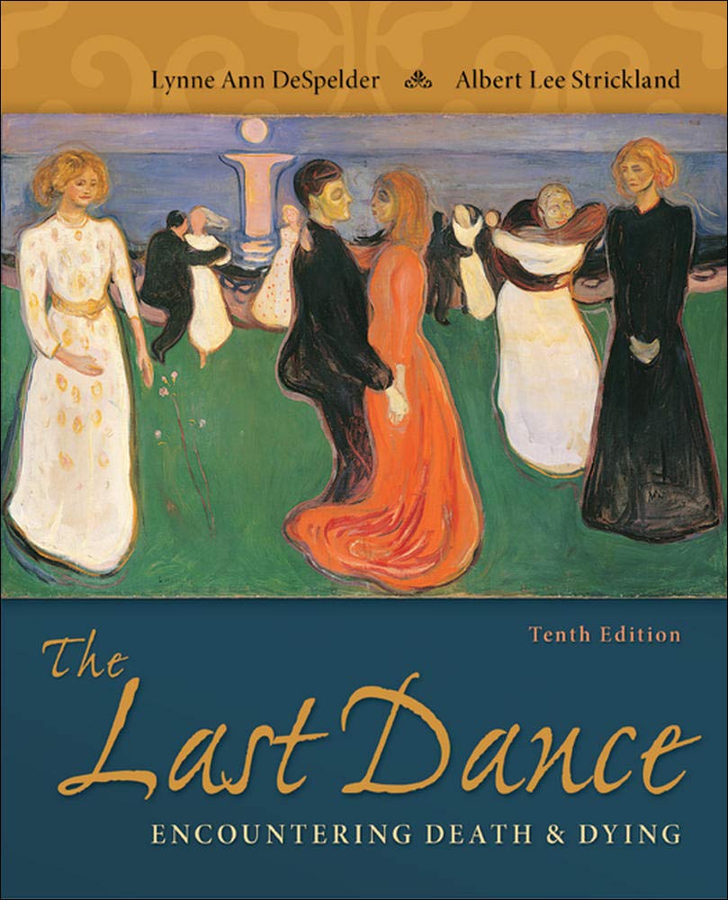 The Last Dance Encountering Death & Dying 10th Edition
