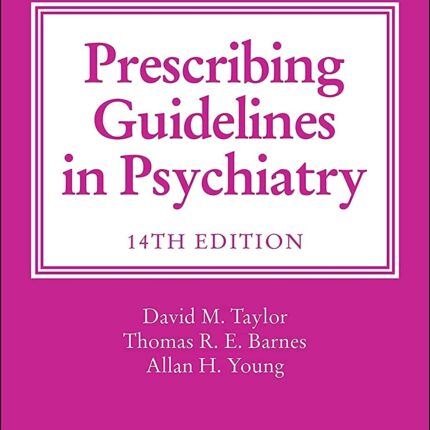 The Maudsley Prescribing Guidelines in Psychiatry 14th Edition