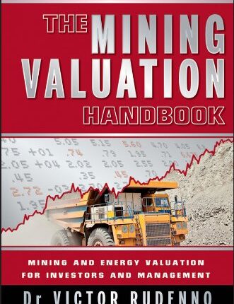 The Mining Valuation Handbook Mining and Energy Valuation for Investors and Management 4th Edition